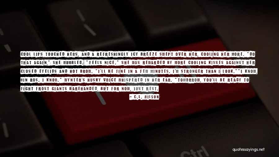 Louvenia Lewis Quotes By C.L. Wilson Louvenia Lewis Quotes By C.L. Wilson