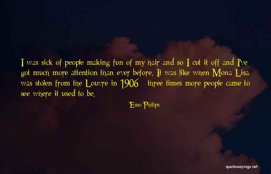 Louvre Mona Lisa Quotes By Emo Philips Louvre Mona Lisa Quotes By Emo Philips