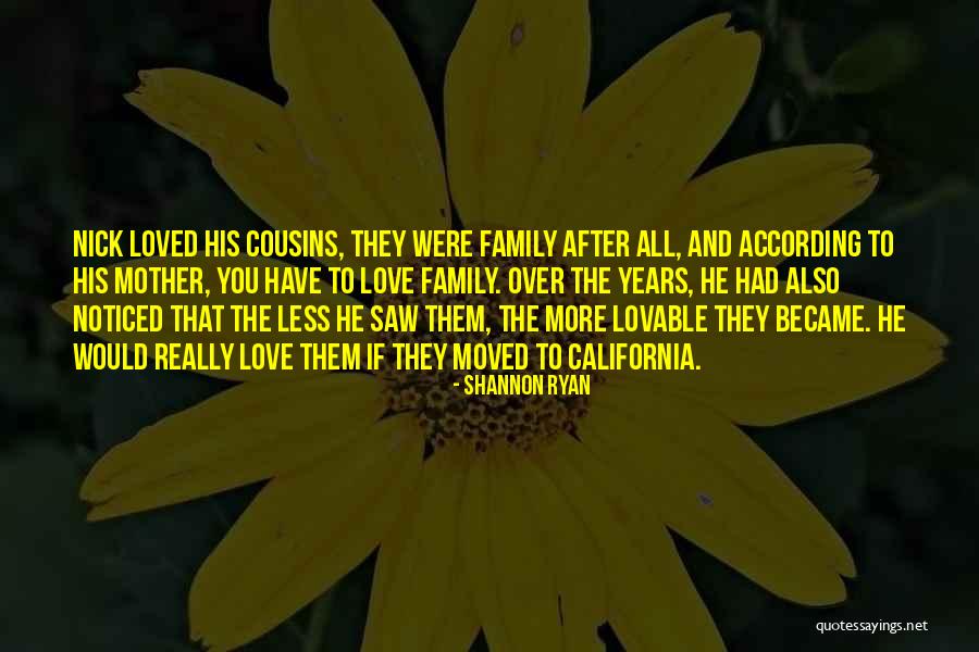 Lovable Family Quotes By Shannon Ryan Lovable Family Quotes By Shannon Ryan