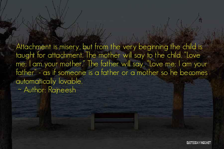 Lovable Father Quotes By Rajneesh
