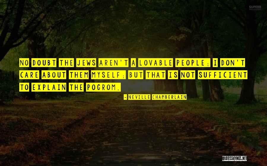 Lovable People Quotes By Neville Chamberlain Lovable People Quotes By Neville Chamberlain
