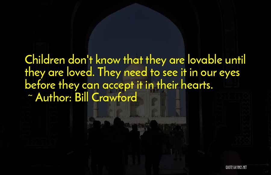 Lovable Quotes By Bill Crawford