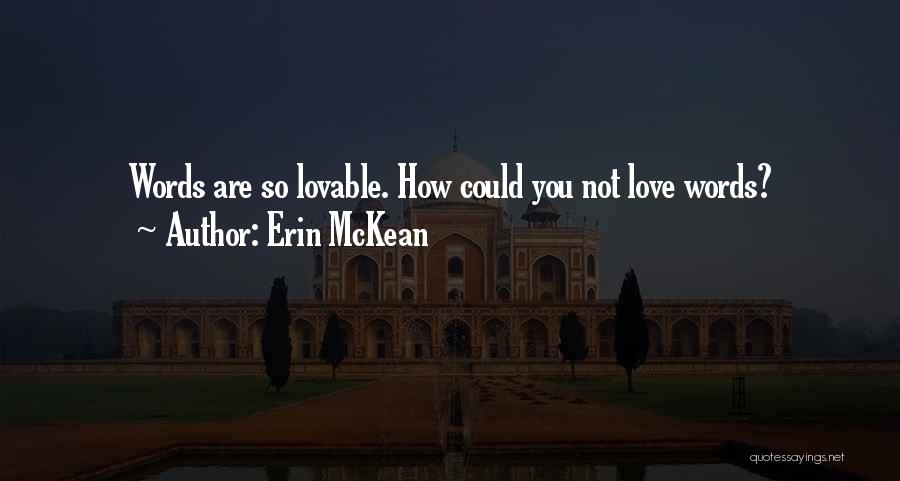 Lovable Quotes By Erin McKean