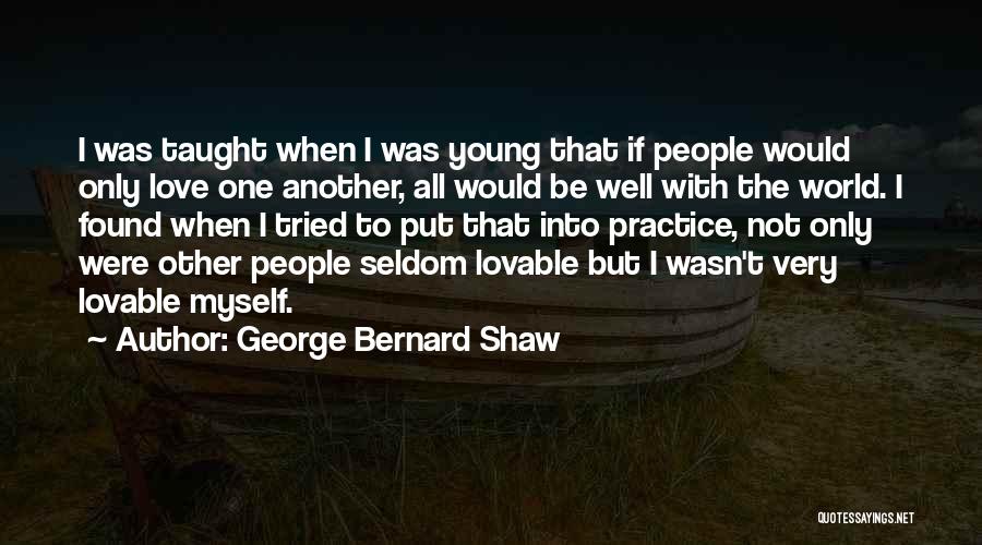 Lovable Quotes By George Bernard Shaw
