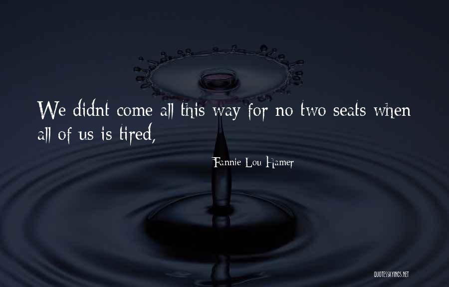 Lovallo Tree Quotes By Fannie Lou Hamer Lovallo Tree Quotes By Fannie Lou Hamer