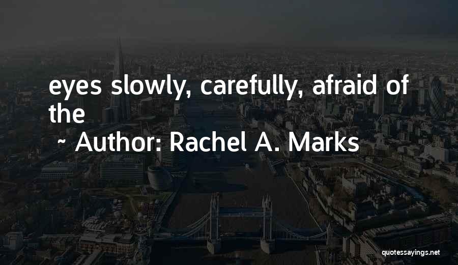 Lovatsa Quotes By Rachel A. Marks