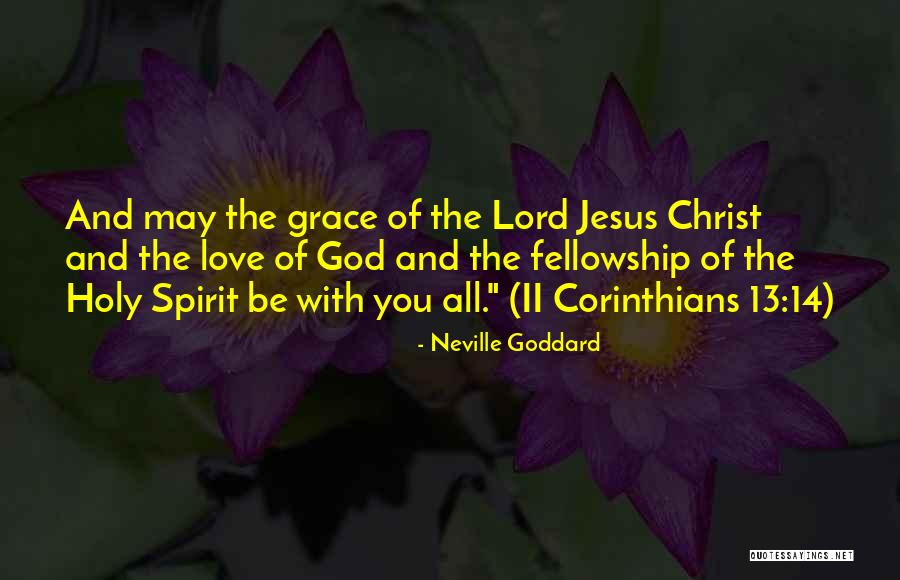 Love 1 Corinthians Quotes By Neville Goddard Love 1 Corinthians Quotes By Neville Goddard