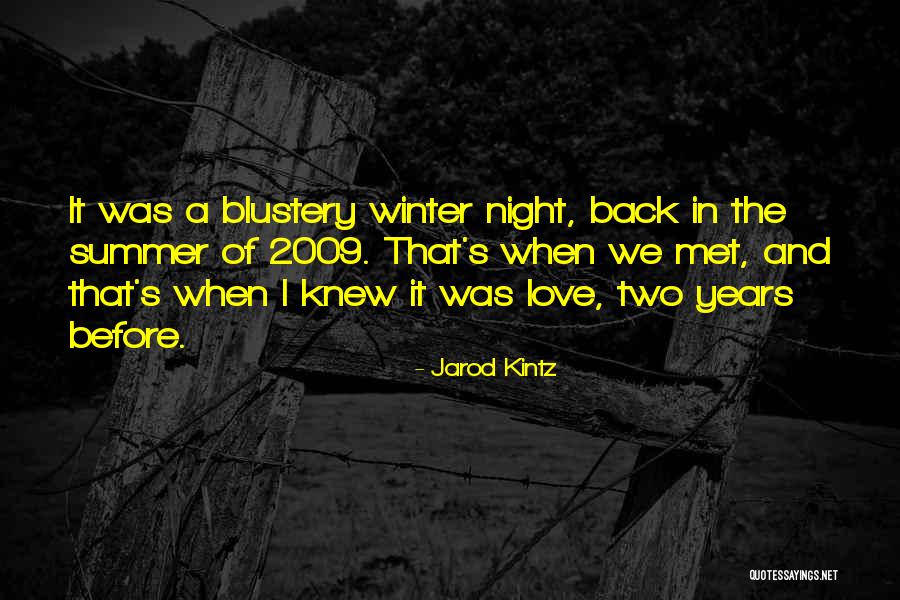 Love 2009 Quotes By Jarod Kintz