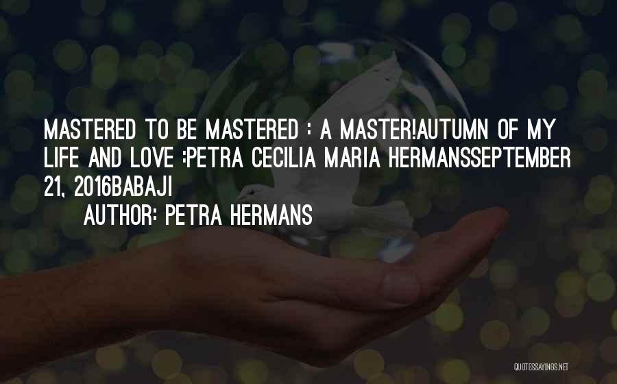 Love 2016 Quotes By Petra Hermans