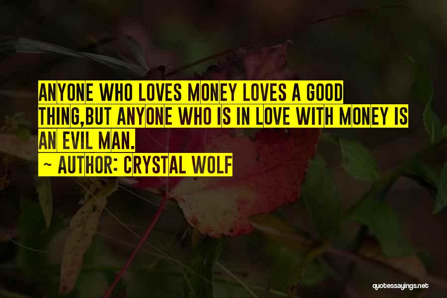 Love A Good Man Quotes By Crystal Wolf