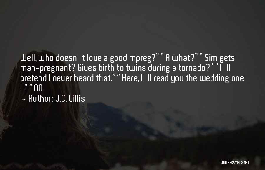 Love A Good Man Quotes By J.C. Lillis