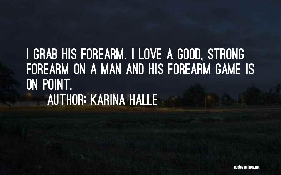 Love A Good Man Quotes By Karina Halle