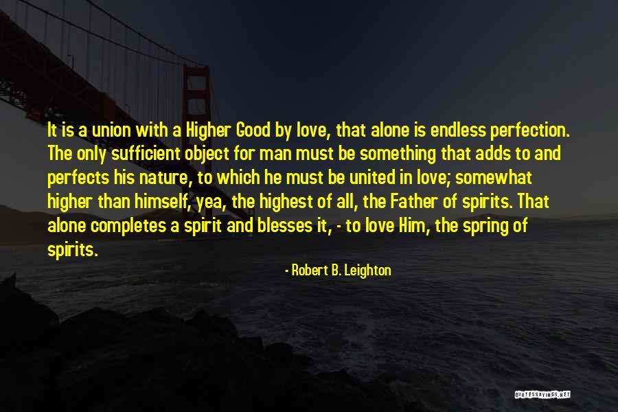 Love A Good Man Quotes By Robert B. Leighton