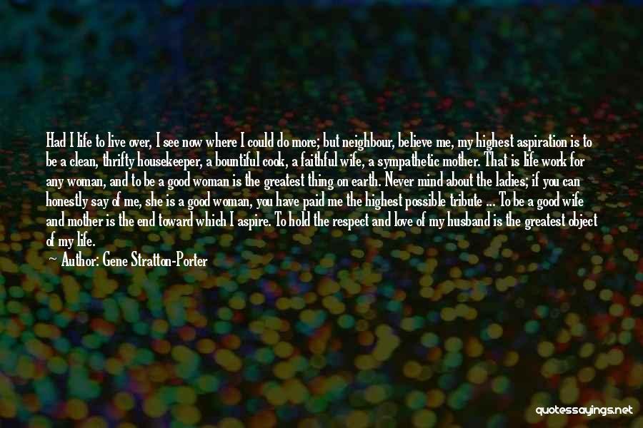 Love A Good Woman Quotes By Gene Stratton-Porter Love A Good Woman Quotes By Gene Stratton-Porter