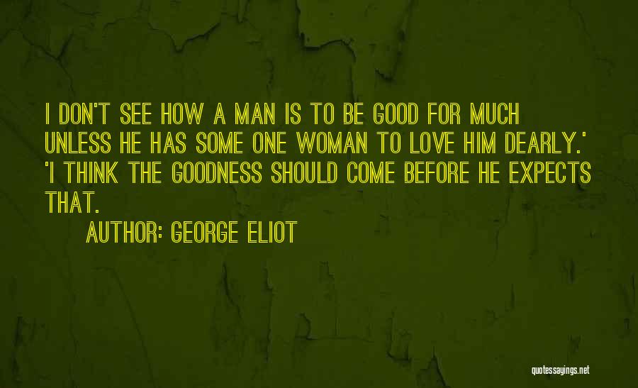 Love A Good Woman Quotes By George Eliot