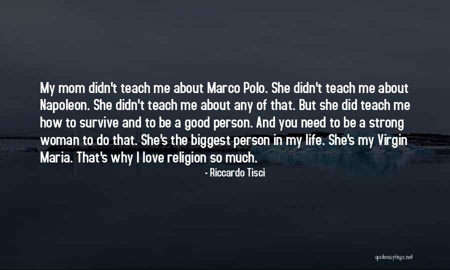 Love A Good Woman Quotes By Riccardo Tisci