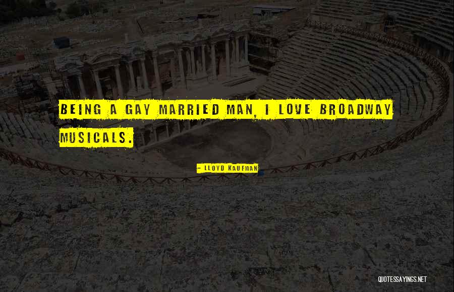 Love A Married Man Quotes By Lloyd Kaufman