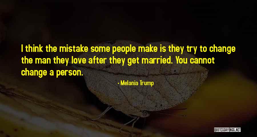 Love A Married Man Quotes By Melania Trump