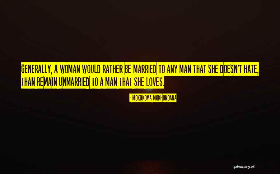 Love A Married Man Quotes By Mokokoma Mokhonoana Love A Married Man Quotes By Mokokoma Mokhonoana
