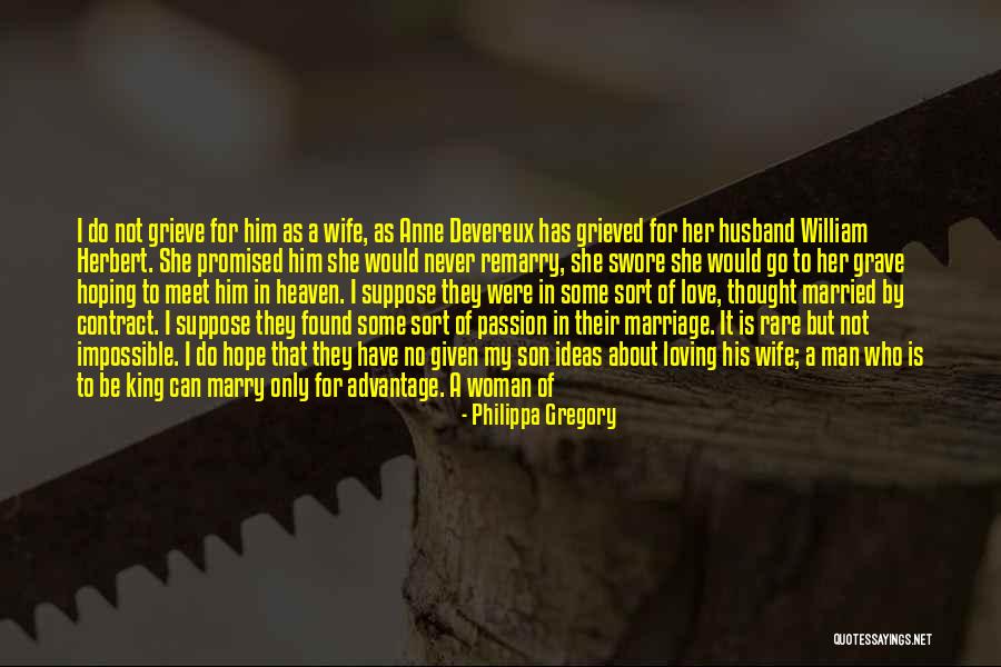 Love A Married Man Quotes By Philippa Gregory