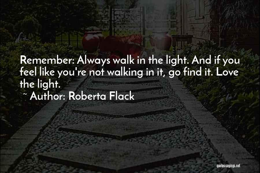 Love A Walk To Remember Quotes By Roberta Flack