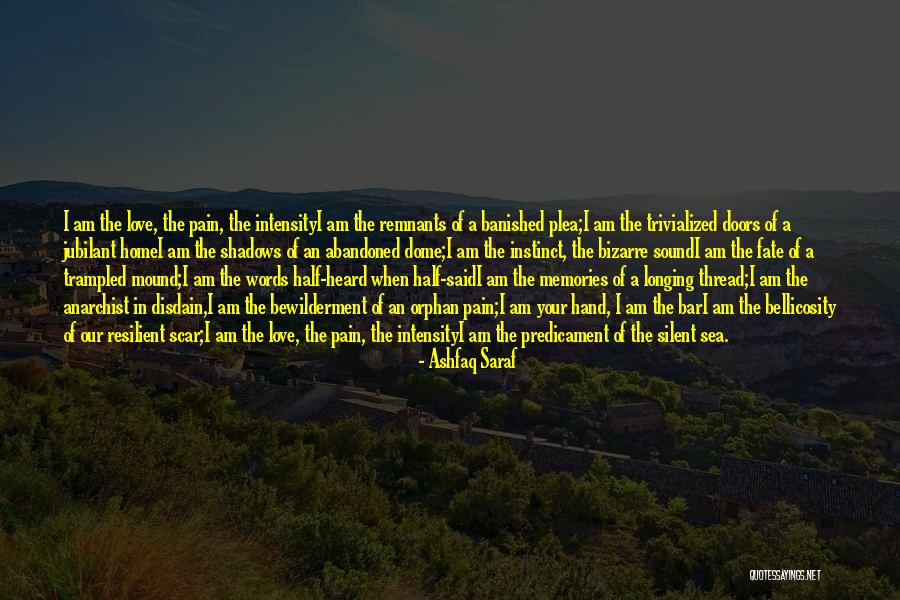 Love Abandoned Quotes By Ashfaq Saraf Love Abandoned Quotes By Ashfaq Saraf