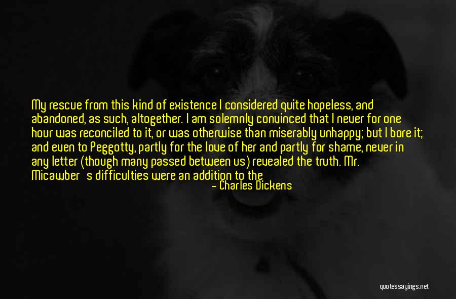 Love Abandoned Quotes By Charles Dickens Love Abandoned Quotes By Charles Dickens