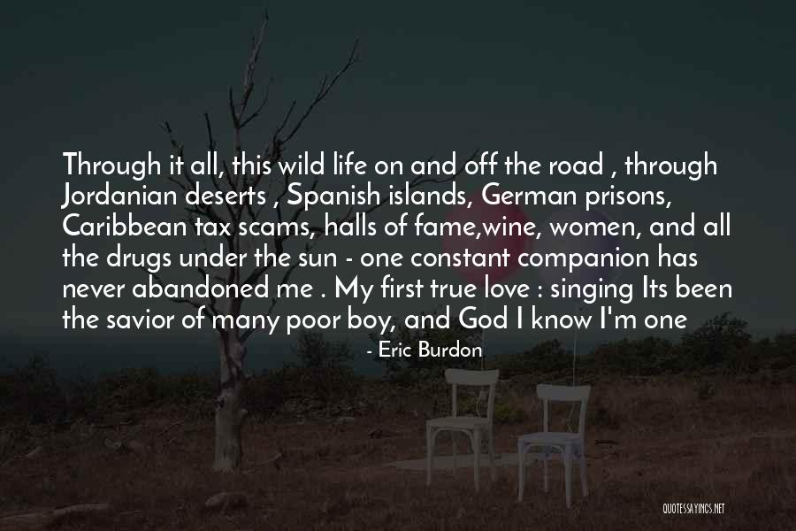 Love Abandoned Quotes By Eric Burdon Love Abandoned Quotes By Eric Burdon