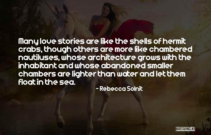 Love Abandoned Quotes By Rebecca Solnit Love Abandoned Quotes By Rebecca Solnit