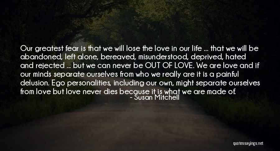 Love Abandoned Quotes By Susan Mitchell Love Abandoned Quotes By Susan Mitchell