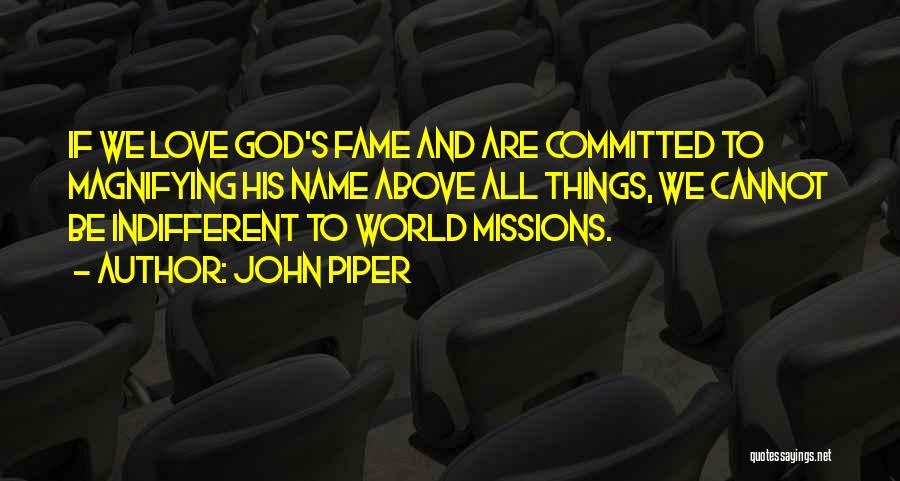 Love Above All Things Quotes By John Piper