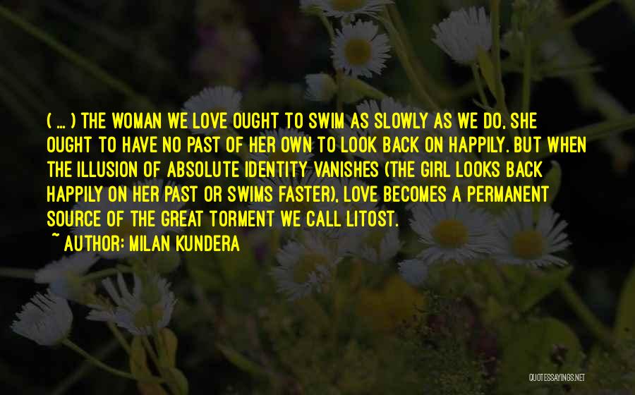 Love Absolute Quotes By Milan Kundera