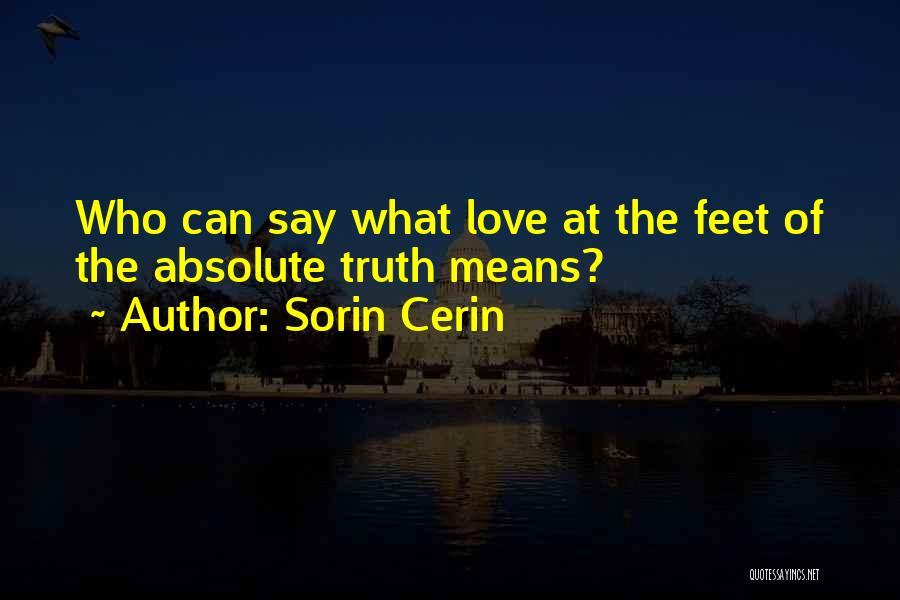 Love Absolute Quotes By Sorin Cerin