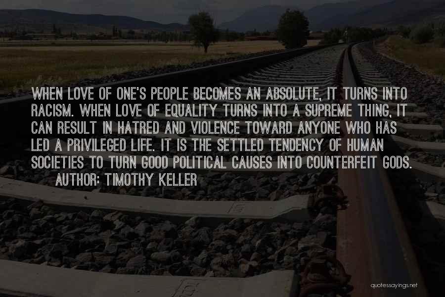 Love Absolute Quotes By Timothy Keller