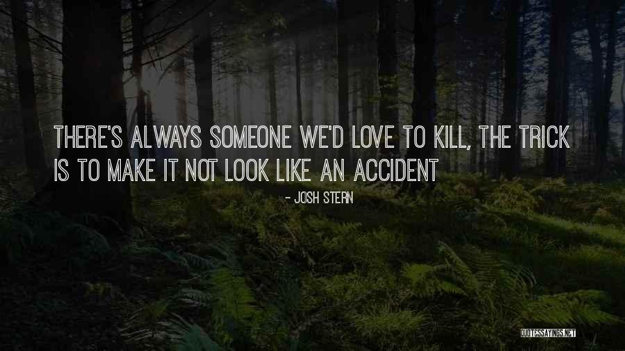 Love Absurd Quotes By Josh Stern