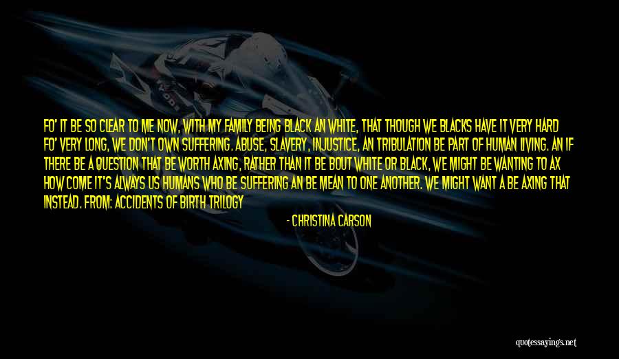 Love Abuse Quotes By Christina Carson Love Abuse Quotes By Christina Carson