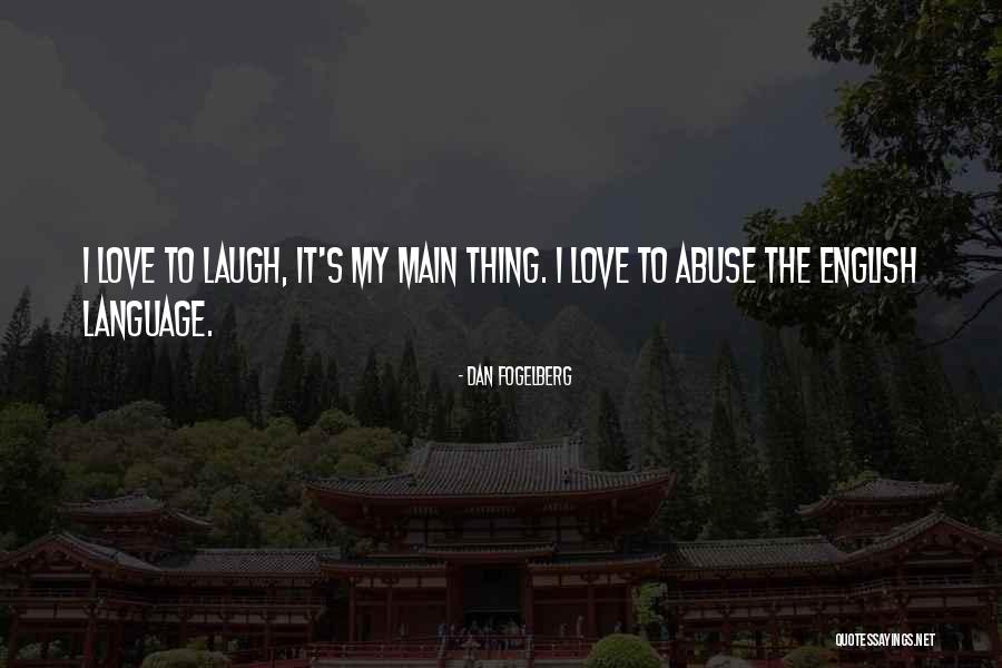 Love Abuse Quotes By Dan Fogelberg