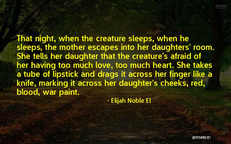 Love Abuse Quotes By Elijah Noble El Love Abuse Quotes By Elijah Noble El