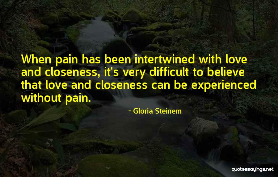 Love Abuse Quotes By Gloria Steinem