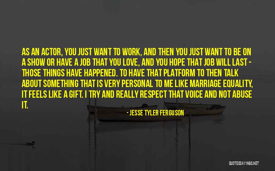 Love Abuse Quotes By Jesse Tyler Ferguson