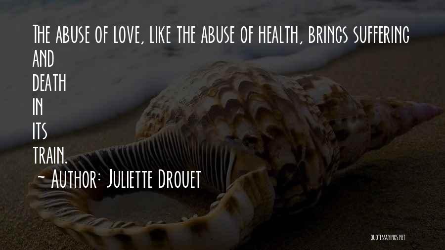 Love Abuse Quotes By Juliette Drouet