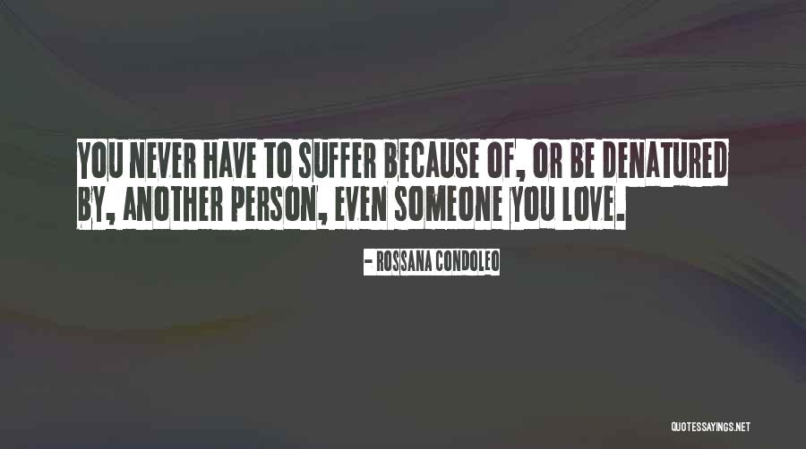 Love Abuse Quotes By Rossana Condoleo Love Abuse Quotes By Rossana Condoleo