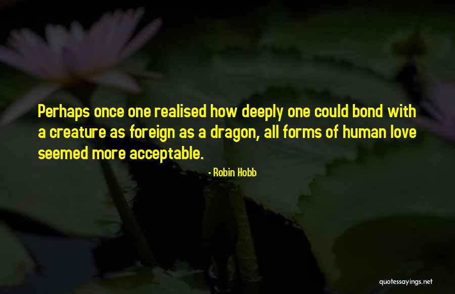 Love Acceptable Quotes By Robin Hobb Love Acceptable Quotes By Robin Hobb
