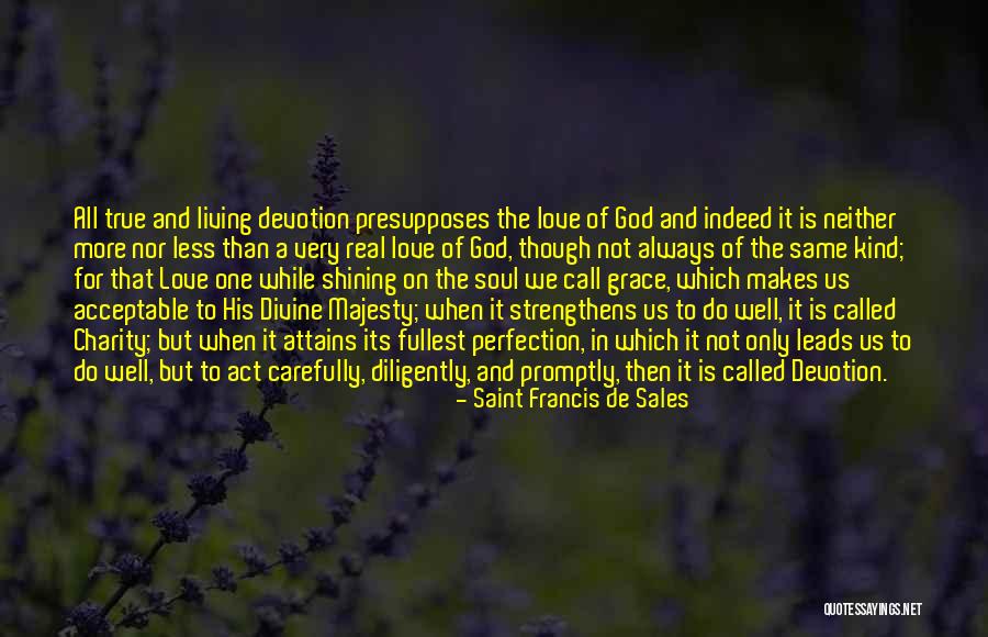 Love Acceptable Quotes By Saint Francis De Sales Love Acceptable Quotes By Saint Francis De Sales