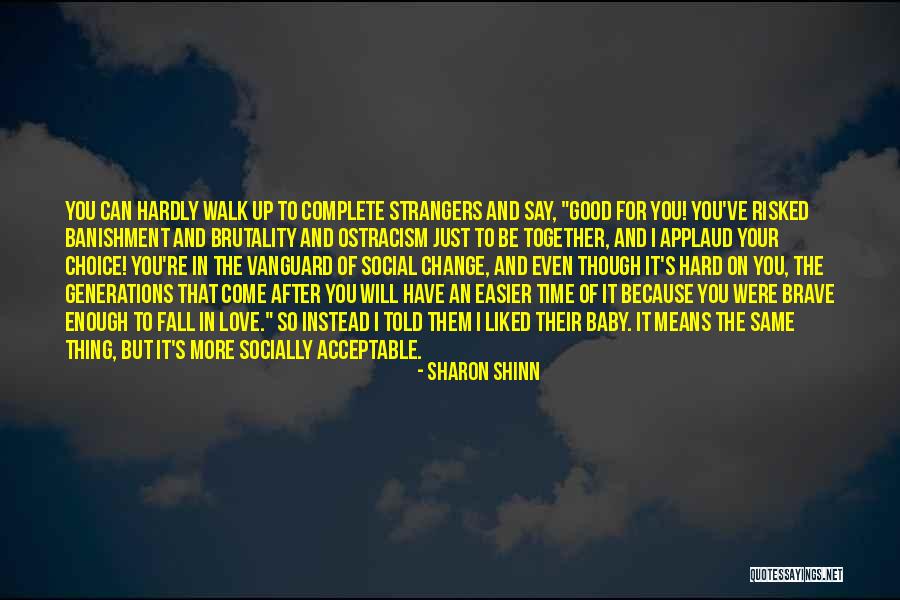 Love Acceptable Quotes By Sharon Shinn Love Acceptable Quotes By Sharon Shinn
