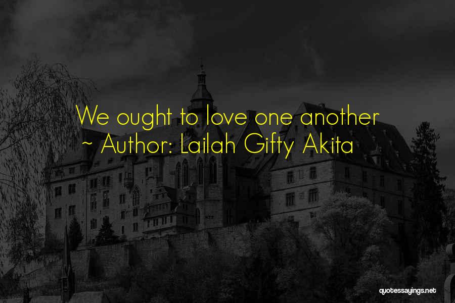 Love Acceptance Forgiveness Quotes By Lailah Gifty Akita