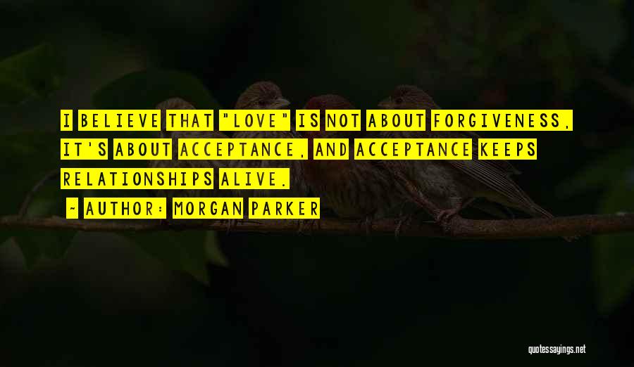 Love Acceptance Forgiveness Quotes By Morgan Parker