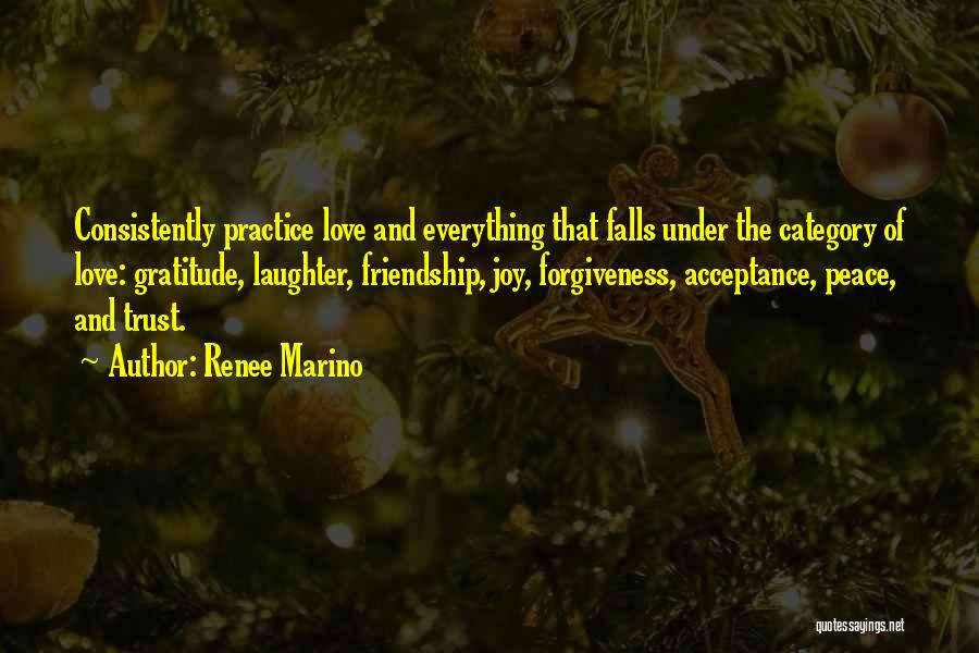 Love Acceptance Forgiveness Quotes By Renee Marino