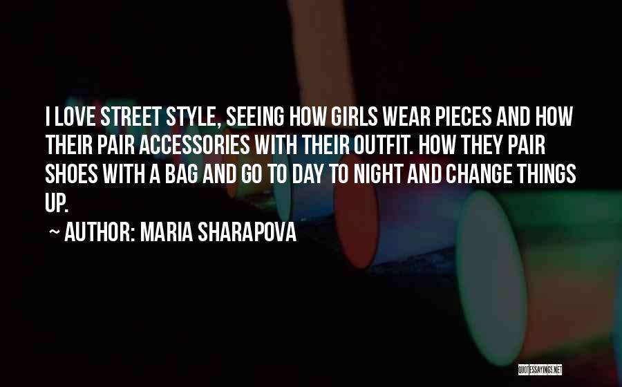 Love Accessories Quotes By Maria Sharapova