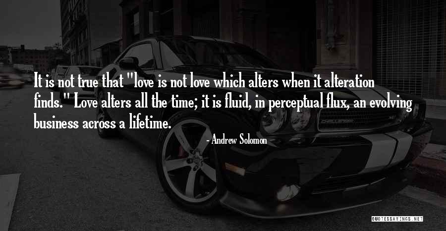 Love Across Time Quotes By Andrew Solomon Love Across Time Quotes By Andrew Solomon
